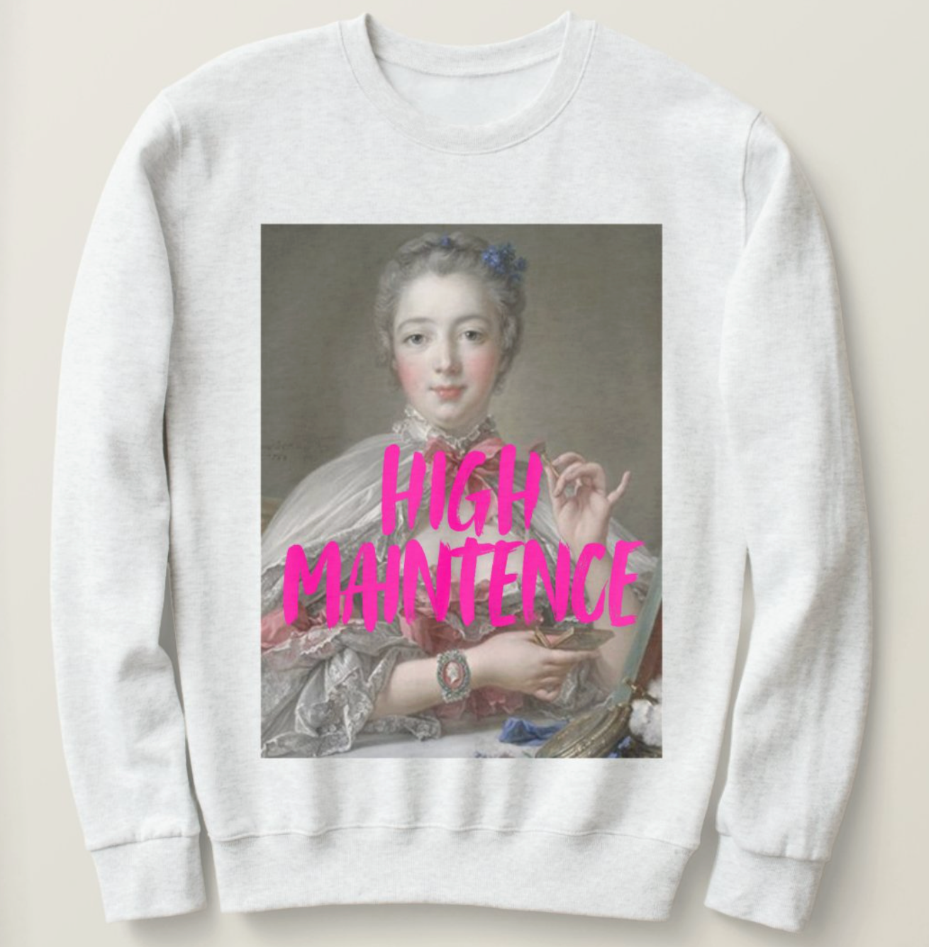 High Maintenance sweatshirt