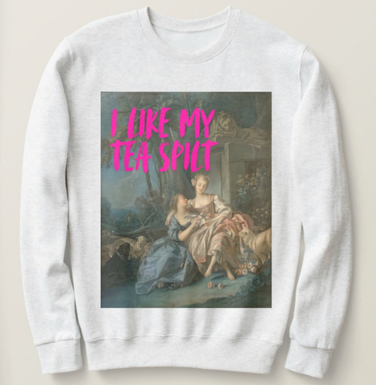 I Like My Tea Spilt sweatshirt