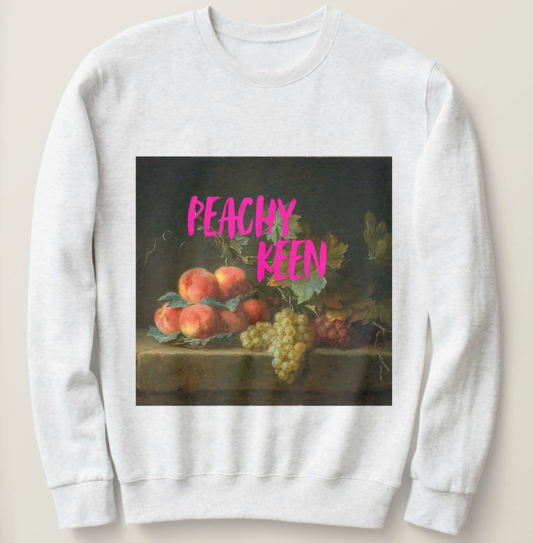 Peachy Keen sweatshirt